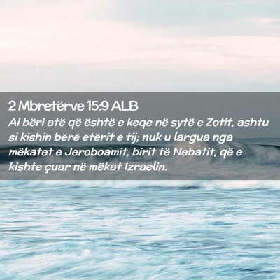 Picture 02 - 2 Mbretërve 15:9 ALB - Ai bëri atë që është e keqe në sytë e - Bible Verse Picture
