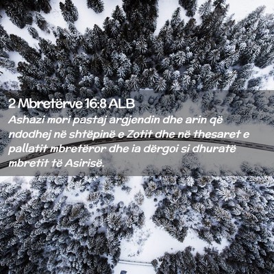 Picture 02 - 2 Mbretërve 16:8 ALB - Ashazi mori pastaj argjendin dhe arin që ndodhej - Bible Verse Picture