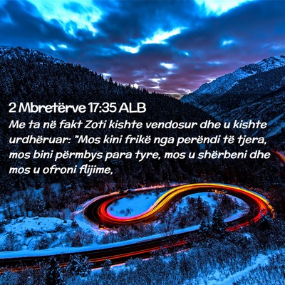 Picture 02 - 2 Mbretërve 17:35 ALB - Me ta në fakt Zoti kishte vendosur dhe u kishte - Bible Verse Picture