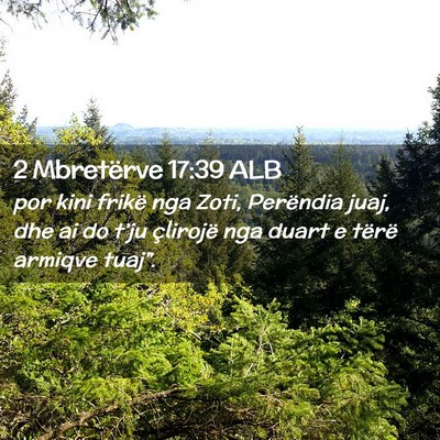 Picture 02 - 2 Mbretërve 17:39 ALB - por kini frikë nga Zoti, Perëndia juaj, dhe ai - Bible Verse Picture