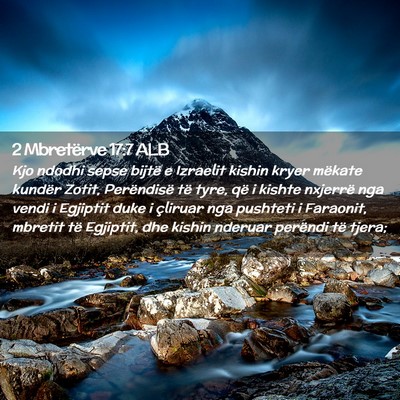 Picture 02 - 2 Mbretërve 17:7 ALB - Kjo ndodhi sepse bijtë e Izraelit kishin kryer - Bible Verse Picture