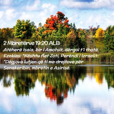 Picture 02 - 2 Mbretërve 19:20 ALB - Atëherë Isaia, bir i Amotsit, dërgoi t’i - Bible Verse Picture