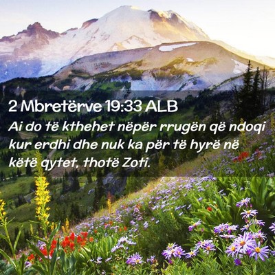 Picture 02 - 2 Mbretërve 19:33 ALB - Ai do të kthehet nëpër rrugën që ndoqi kur - Bible Verse Picture