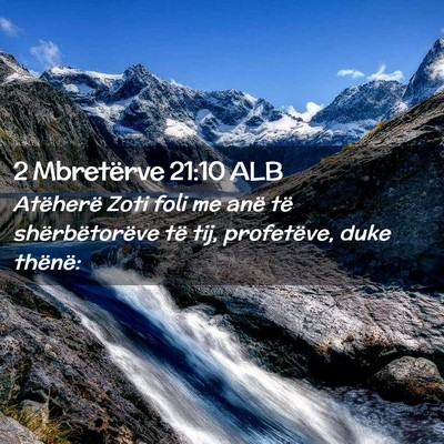 Picture 02 - 2 Mbretërve 21:10 ALB - Atëherë Zoti foli me anë të shërbëtorëve - Bible Verse Picture