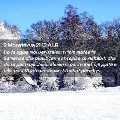 Picture 02 - 2 Mbretërve 21:13 ALB - Do të zgjas mbi Jeruzalem rripin matës të - Bible Verse Picture