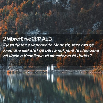 Picture 02 - 2 Mbretërve 21:17 ALB - Pjesa tjetër e veprave të Manasit, tërë ato - Bible Verse Picture