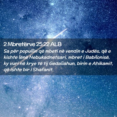 Picture 02 - 2 Mbretërve 25:22 ALB - Sa për popullin që mbeti në vendin e Judës, - Bible Verse Picture