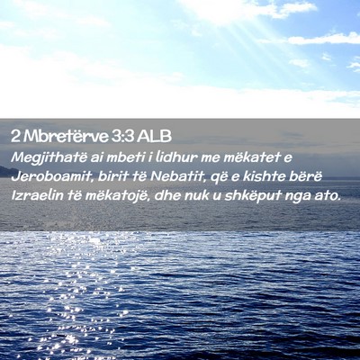 Picture 02 - 2 Mbretërve 3:3 ALB - Megjithatë ai mbeti i lidhur me mëkatet e - Bible Verse Picture