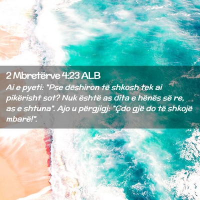 Picture 02 - 2 Mbretërve 4:23 ALB - Ai e pyeti: 