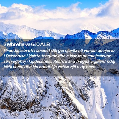 Picture 02 - 2 Mbretërve 6:10 ALB - Prandaj mbreti i Izraelit dërgoi njerëz në - Bible Verse Picture