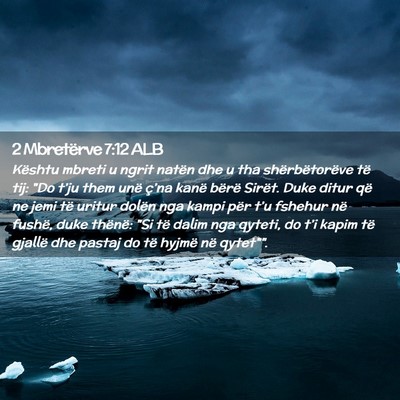 Picture 02 - 2 Mbretërve 7:12 ALB - Kështu mbreti u ngrit natën dhe u tha - Bible Verse Picture