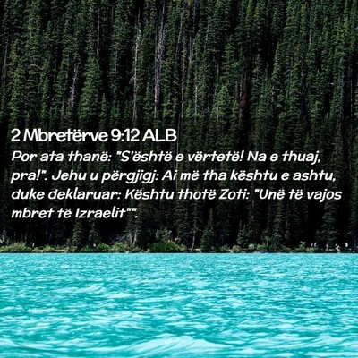 Picture 02 - 2 Mbretërve 9:12 ALB - Por ata thanë: 