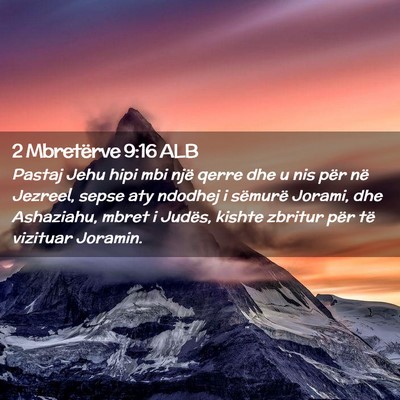 Picture 02 - 2 Mbretërve 9:16 ALB - Pastaj Jehu hipi mbi një qerre dhe u nis për - Bible Verse Picture