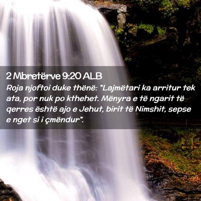Picture 02 - 2 Mbretërve 9:20 ALB - Roja njoftoi duke thënë: 