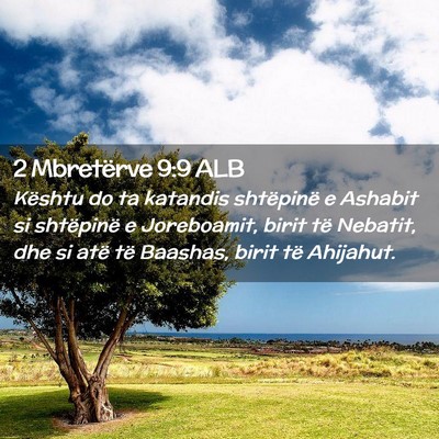 Picture 02 - 2 Mbretërve 9:9 ALB - Kështu do ta katandis shtëpinë e Ashabit si - Bible Verse Picture