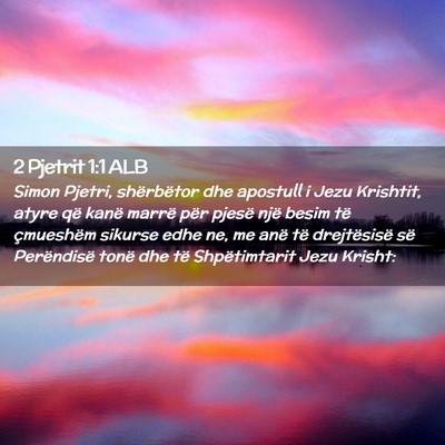 Picture 02 - 2 Pjetrit 1:1 ALB - Simon Pjetri, shërbëtor dhe apostull i Jezu - Bible Verse Picture