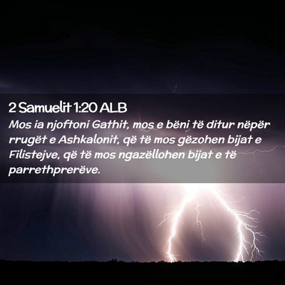 Picture 02 - 2 Samuelit 1:20 ALB - Mos ia njoftoni Gathit, mos e bëni të ditur - Bible Verse Picture