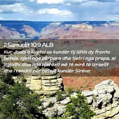Picture 02 - 2 Samuelit 10:9 ALB - Kur Joabi e kuptoi se kundër tij ishin dy fronte - Bible Verse Picture