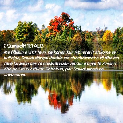 Picture 02 - 2 Samuelit 11:1 ALB - Me fillimin e vitit të ri, në kohën kur - Bible Verse Picture
