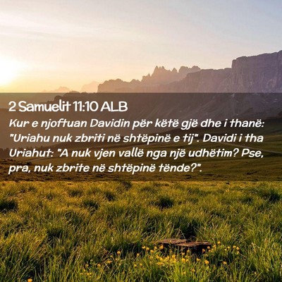 Picture 02 - 2 Samuelit 11:10 ALB - Kur e njoftuan Davidin për këtë gjë dhe i - Bible Verse Picture