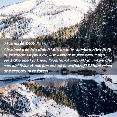 Picture 02 - 2 Samuelit 13:28 ALB - Absalomi u kishte dhënë këtë urdhër - Bible Verse Picture