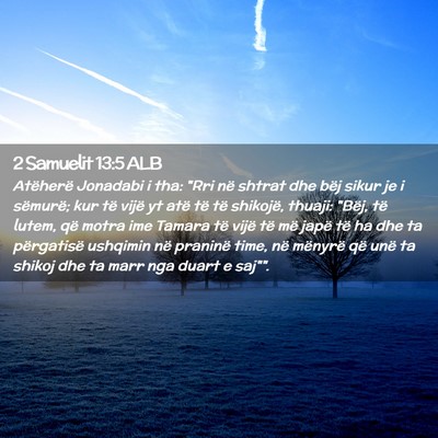 Picture 02 - 2 Samuelit 13:5 ALB - Atëherë Jonadabi i tha: 