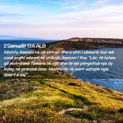Picture 02 - 2 Samuelit 13:6 ALB - Kështu Amnoni ra në shtrat dhe u shti i - Bible Verse Picture