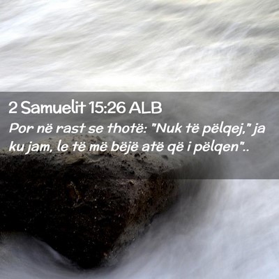 Picture 02 - 2 Samuelit 15:26 ALB - Por në rast se thotë: 