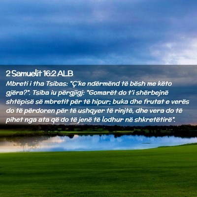 Picture 02 - 2 Samuelit 16:2 ALB - Mbreti i tha Tsibas: 