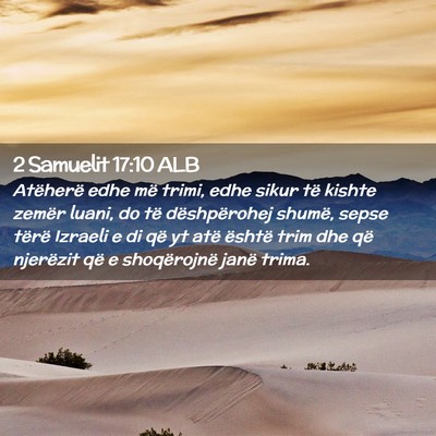 Picture 02 - 2 Samuelit 17:10 ALB - Atëherë edhe më trimi, edhe sikur të kishte - Bible Verse Picture