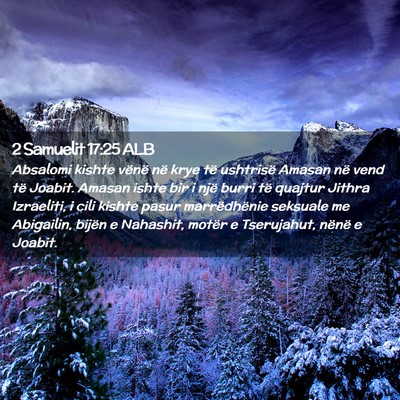 Picture 02 - 2 Samuelit 17:25 ALB - Absalomi kishte vënë në krye të ushtrisë - Bible Verse Picture