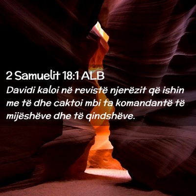 Picture 02 - 2 Samuelit 18:1 ALB - Davidi kaloi në revistë njerëzit që ishin me - Bible Verse Picture