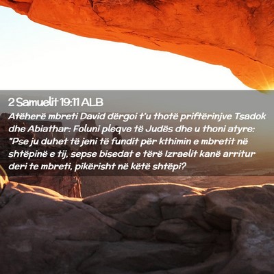 Picture 02 - 2 Samuelit 19:11 ALB - Atëherë mbreti David dërgoi t’u thotë - Bible Verse Picture