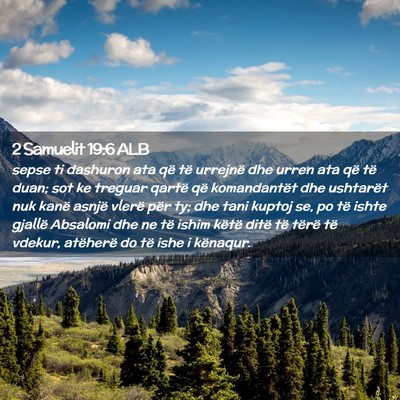 Picture 02 - 2 Samuelit 19:6 ALB - sepse ti dashuron ata që të urrejnë dhe urren - Bible Verse Picture