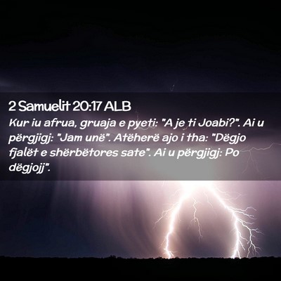 Picture 02 - 2 Samuelit 20:17 ALB - Kur iu afrua, gruaja e pyeti: 