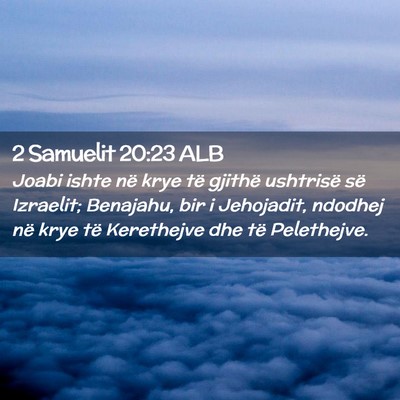Picture 02 - 2 Samuelit 20:23 ALB - Joabi ishte në krye të gjithë ushtrisë së - Bible Verse Picture