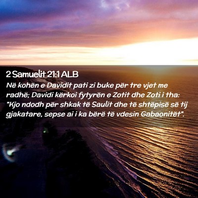 Picture 02 - 2 Samuelit 21:1 ALB - Në kohën e Davidit pati zi buke për tre vjet - Bible Verse Picture