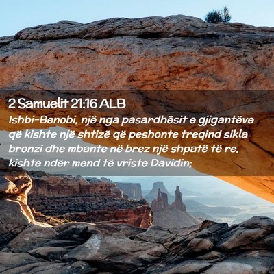 Picture 02 - 2 Samuelit 21:16 ALB - Ishbi-Benobi, një nga pasardhësit e gjigantëve - Bible Verse Picture