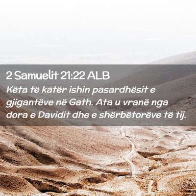 Picture 02 - 2 Samuelit 21:22 ALB - Këta të katër ishin pasardhësit e gjigantëve - Bible Verse Picture