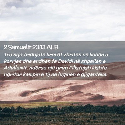 Picture 02 - 2 Samuelit 23:13 ALB - Tre nga tridhjetë krerët zbritën në kohën e - Bible Verse Picture