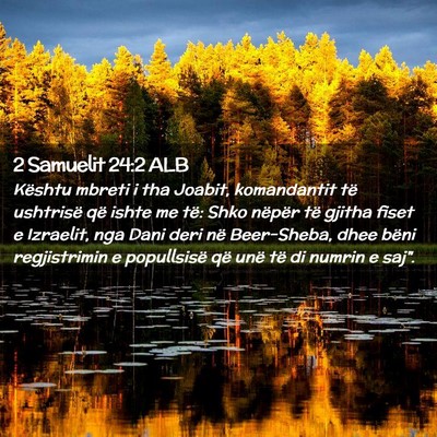Picture 02 - 2 Samuelit 24:2 ALB - Kështu mbreti i tha Joabit, komandantit të - Bible Verse Picture