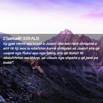 Picture 02 - 2 Samuelit 3:29 ALB - Ky gjak rëntë mbi kryet e Joabit dhe mbi tërë - Bible Verse Picture
