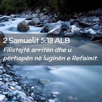Picture 02 - 2 Samuelit 5:18 ALB - Filistejtë arritën dhe u përhapën në - Bible Verse Picture
