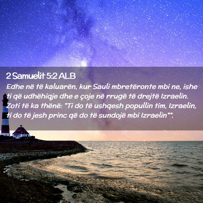 Picture 02 - 2 Samuelit 5:2 ALB - Edhe në të kaluarën, kur Sauli mbretëronte - Bible Verse Picture