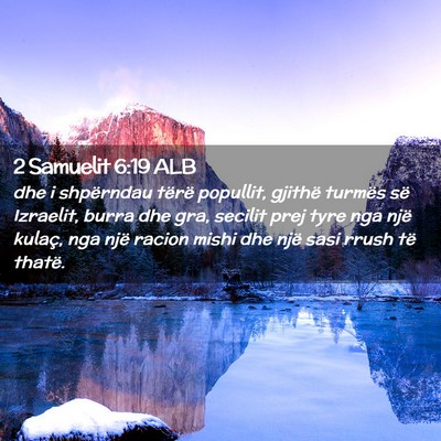 Picture 02 - 2 Samuelit 6:19 ALB - dhe i shpërndau tërë popullit, gjithë turmës - Bible Verse Picture