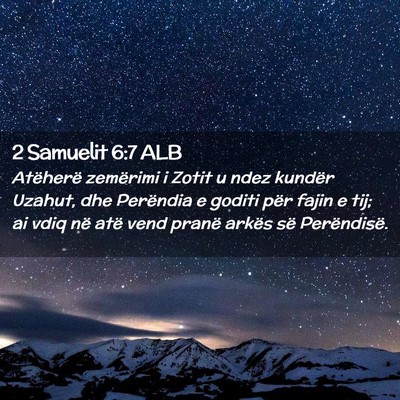 Picture 02 - 2 Samuelit 6:7 ALB - Atëherë zemërimi i Zotit u ndez kundër - Bible Verse Picture
