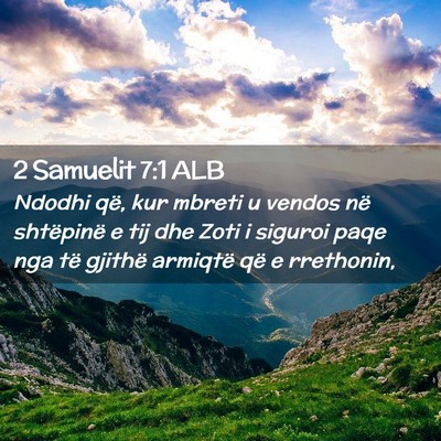 Picture 02 - 2 Samuelit 7:1 ALB - Ndodhi që, kur mbreti u vendos në shtëpinë e - Bible Verse Picture