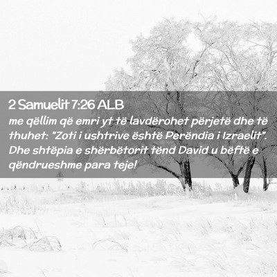 Picture 02 - 2 Samuelit 7:26 ALB - me qëllim që emri yt të lavdërohet përjetë - Bible Verse Picture