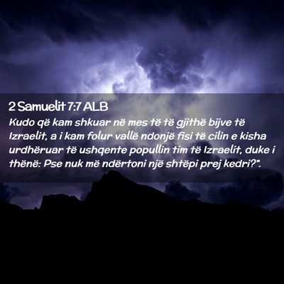 Picture 02 - 2 Samuelit 7:7 ALB - Kudo që kam shkuar në mes të të gjithë bijve - Bible Verse Picture