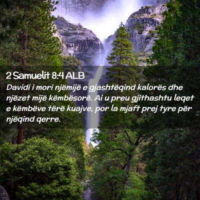 Picture 02 - 2 Samuelit 8:4 ALB - Davidi i mori njëmijë e gjashtëqind kalorës - Bible Verse Picture